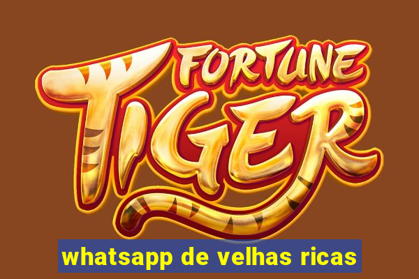 whatsapp de velhas ricas